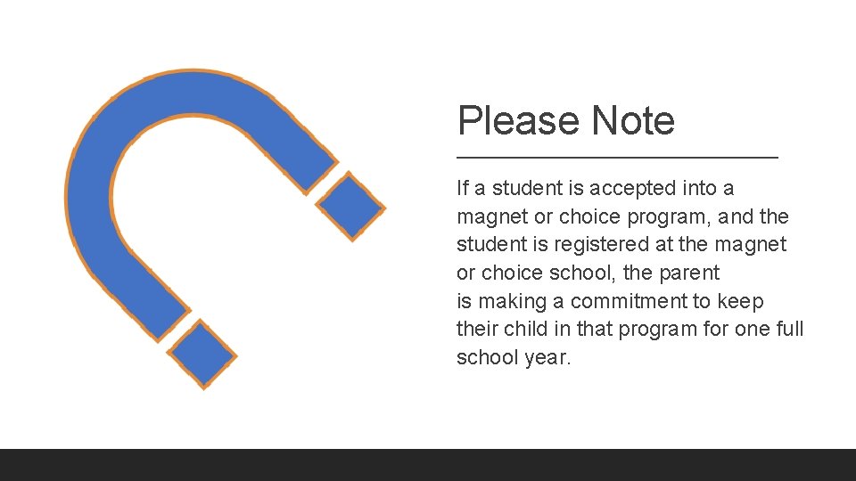 Please Note If a student is accepted into a magnet or choice program, and