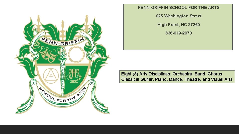 PENN-GRIFFIN SCHOOL FOR THE ARTS 825 Washington Street High Point, NC 27260 336 -819