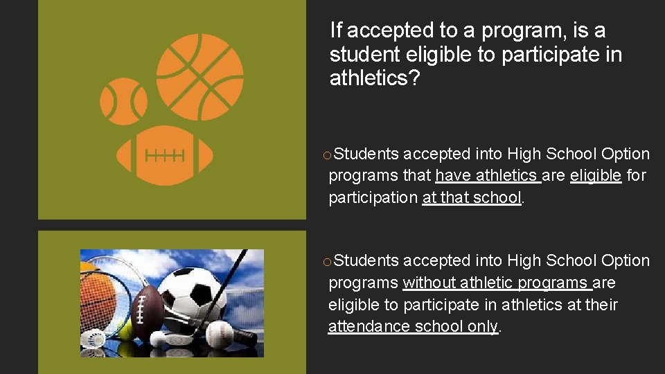 If accepted to a program, is a student eligible to participate in athletics? o.