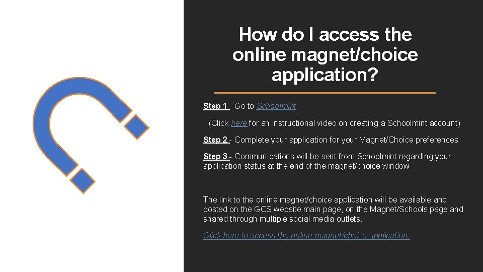 How do I access the online magnet/choice application? Step 1 - Go to Schoolmint