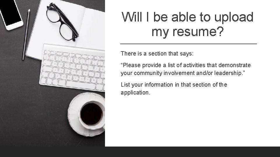 Will I be able to upload my resume? There is a section that says: