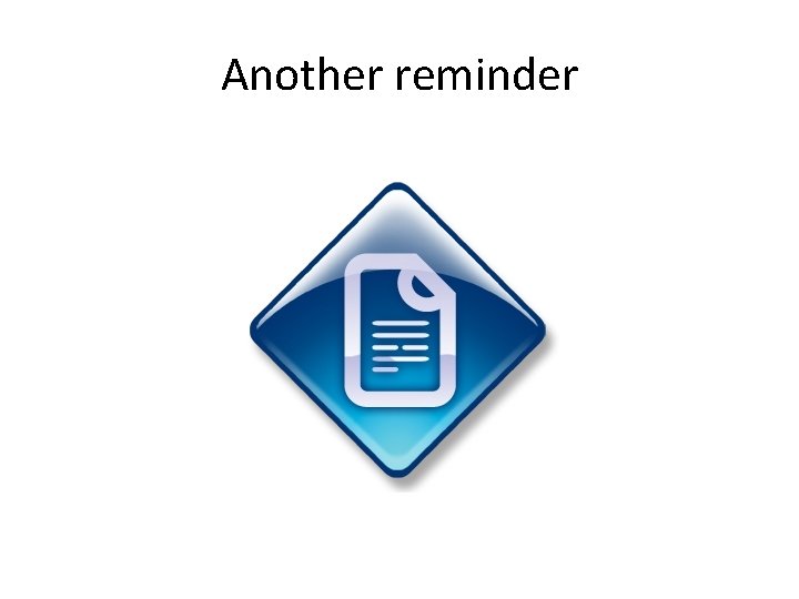 Another reminder 
