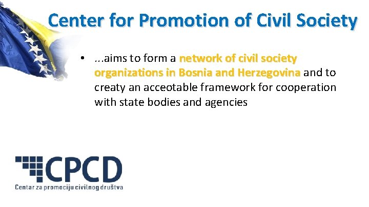 Center for Promotion of Civil Society • . . . aims to form a