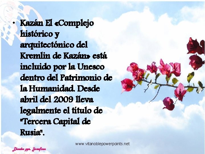  • Kazán El «Complejo histórico y arquitectónico del Kremlin de Kazán» está incluido