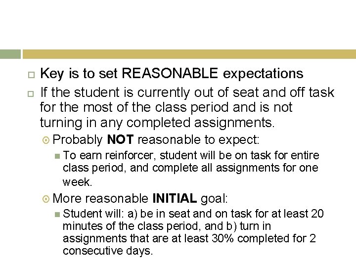 Key is to set REASONABLE expectations If the student is currently out of Key is to set REASONABLE expectations If the student is currently out of