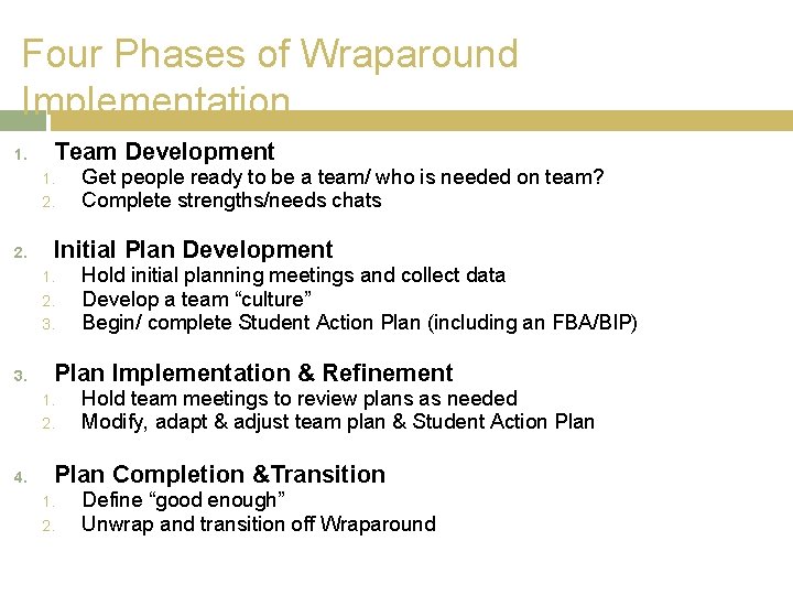 Four Phases of Wraparound Implementation 1. Team Development 1. 2. Initial Plan Development 1. Four Phases of Wraparound Implementation 1. Team Development 1. 2. Initial Plan Development 1.