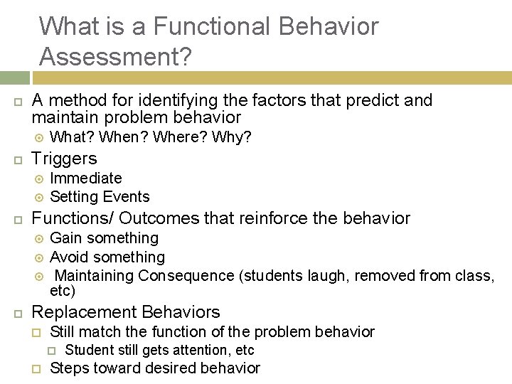 What is a Functional Behavior Assessment? A method for identifying the factors that predict What is a Functional Behavior Assessment? A method for identifying the factors that predict
