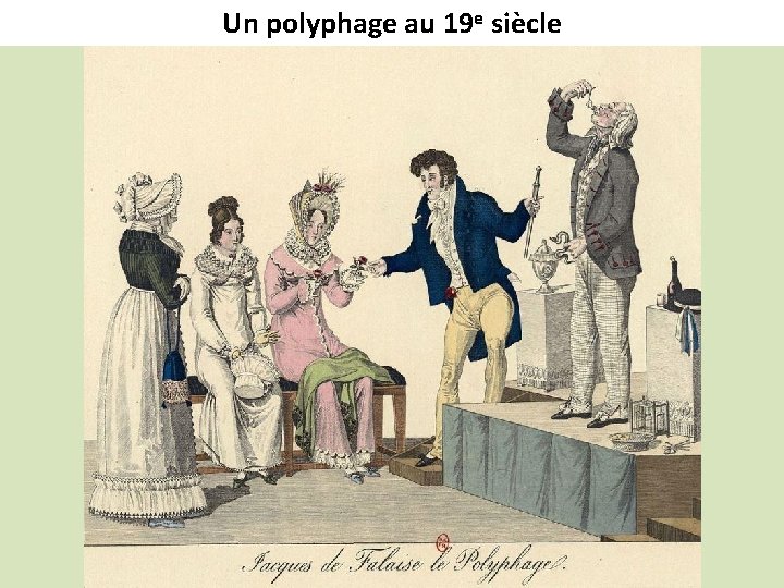 Un polyphage au 19 e siècle 