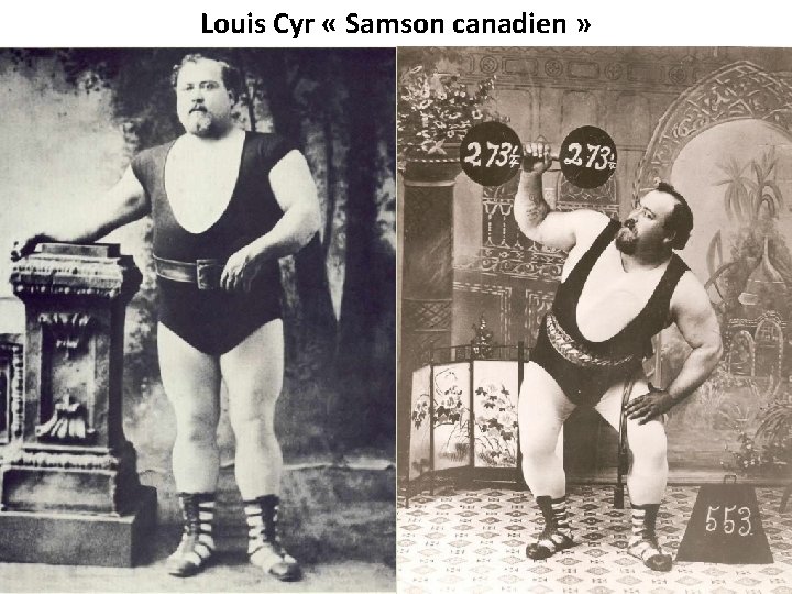 Louis Cyr « Samson canadien » 
