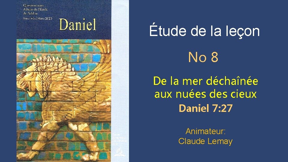 Étude de la leçon No 8 De la mer déchaînée aux nuées des cieux