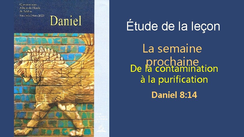 Étude de la leçon La semaine prochaine De la contamination à la purification Daniel