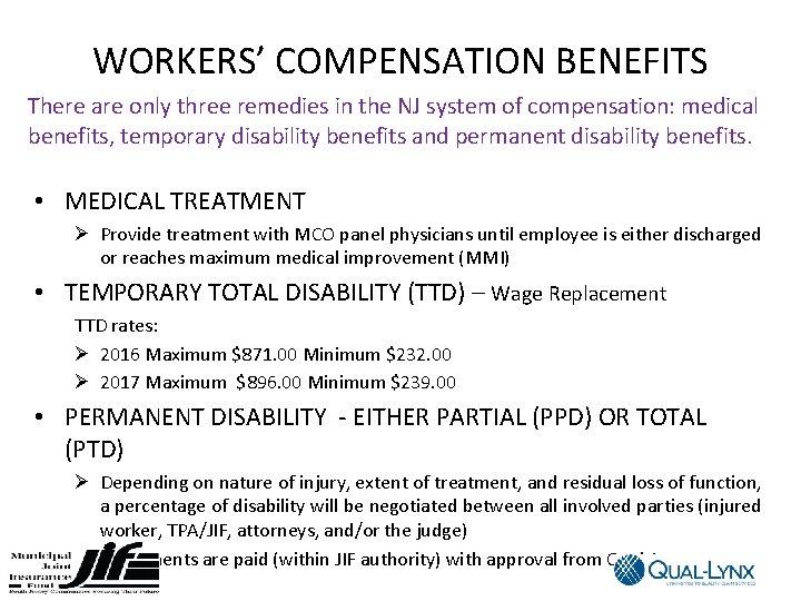 WORKERS’ COMPENSATION BENEFITS There are only three remedies in the NJ system of compensation: