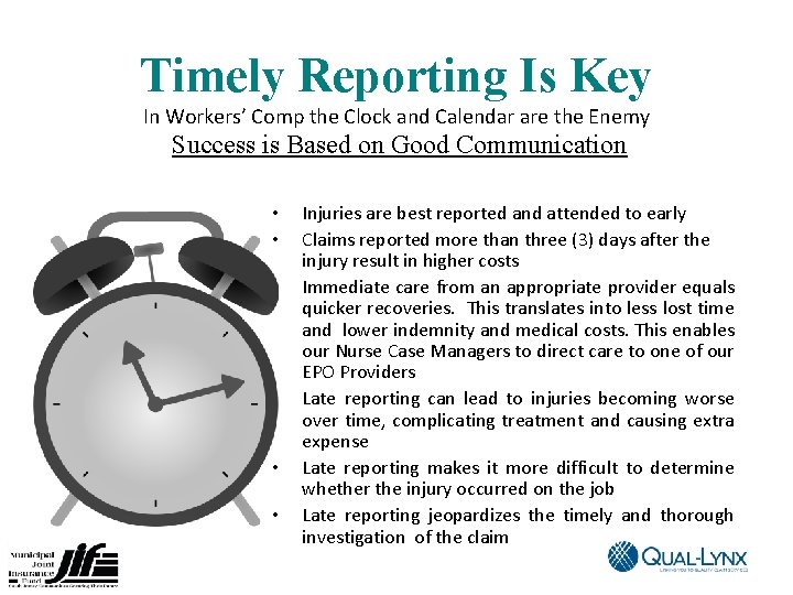 Timely Reporting Is Key In Workers’ Comp the Clock and Calendar are the Enemy