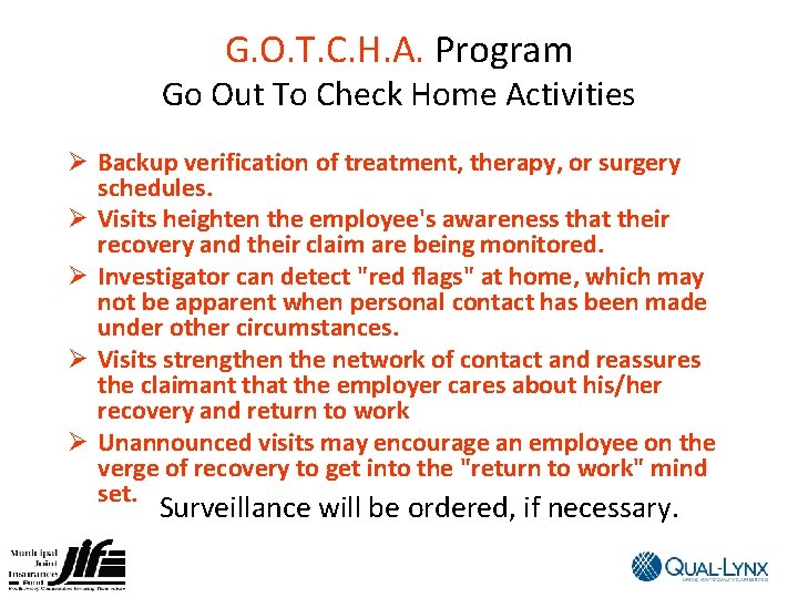 G. O. T. C. H. A. Program Go Out To Check Home Activities Ø