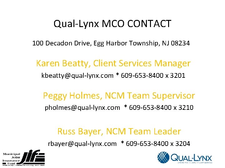 Qual-Lynx MCO CONTACT 100 Decadon Drive, Egg Harbor Township, NJ 08234 Karen Beatty, Client