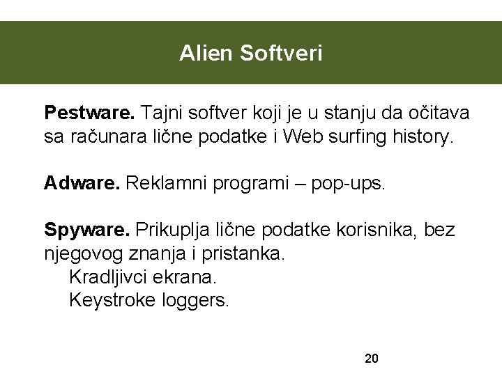 Alien Softveri Pestware. Tajni softver koji je u stanju da očitava sa računara lične