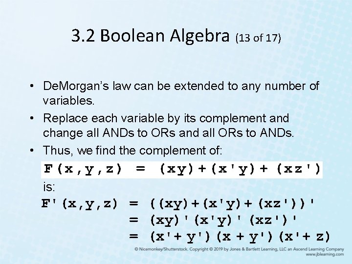 3. 2 Boolean Algebra (13 of 17) • De. Morgan’s law can be extended 3. 2 Boolean Algebra (13 of 17) • De. Morgan’s law can be extended