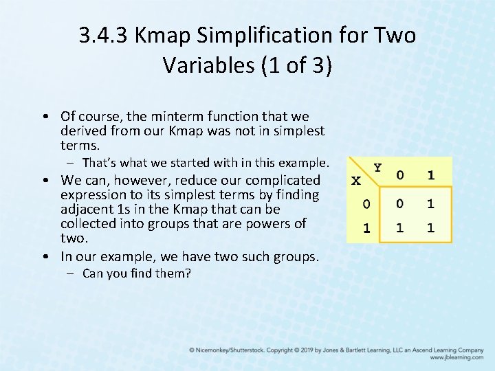 3. 4. 3 Kmap Simplification for Two Variables (1 of 3) • Of course, 3. 4. 3 Kmap Simplification for Two Variables (1 of 3) • Of course,