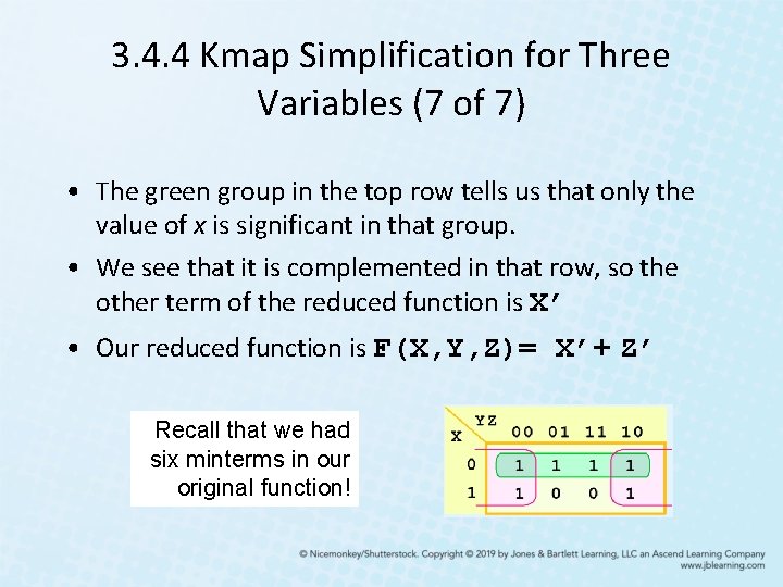 3. 4. 4 Kmap Simplification for Three Variables (7 of 7) • The green 3. 4. 4 Kmap Simplification for Three Variables (7 of 7) • The green
