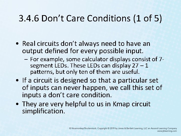 3. 4. 6 Don’t Care Conditions (1 of 5) • Real circuits don’t always 3. 4. 6 Don’t Care Conditions (1 of 5) • Real circuits don’t always