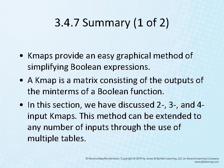 3. 4. 7 Summary (1 of 2) • Kmaps provide an easy graphical method 3. 4. 7 Summary (1 of 2) • Kmaps provide an easy graphical method