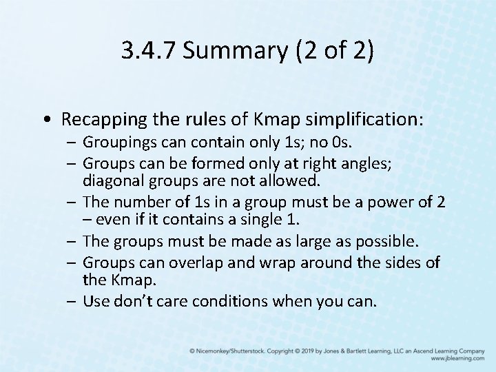 3. 4. 7 Summary (2 of 2) • Recapping the rules of Kmap simplification: 3. 4. 7 Summary (2 of 2) • Recapping the rules of Kmap simplification: