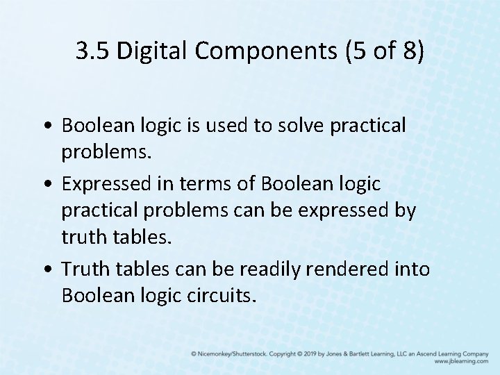 3. 5 Digital Components (5 of 8) • Boolean logic is used to solve 3. 5 Digital Components (5 of 8) • Boolean logic is used to solve