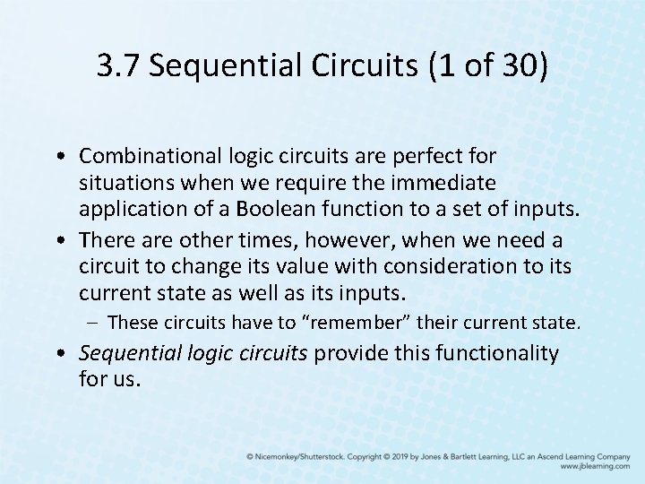 3. 7 Sequential Circuits (1 of 30) • Combinational logic circuits are perfect for 3. 7 Sequential Circuits (1 of 30) • Combinational logic circuits are perfect for