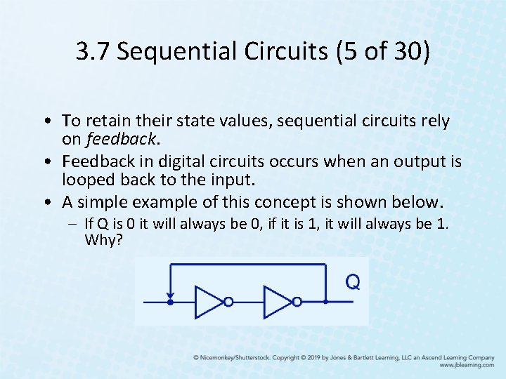 3. 7 Sequential Circuits (5 of 30) • To retain their state values, sequential 3. 7 Sequential Circuits (5 of 30) • To retain their state values, sequential