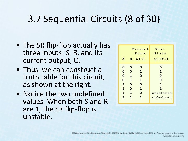 3. 7 Sequential Circuits (8 of 30) • The SR flip-flop actually has three 3. 7 Sequential Circuits (8 of 30) • The SR flip-flop actually has three