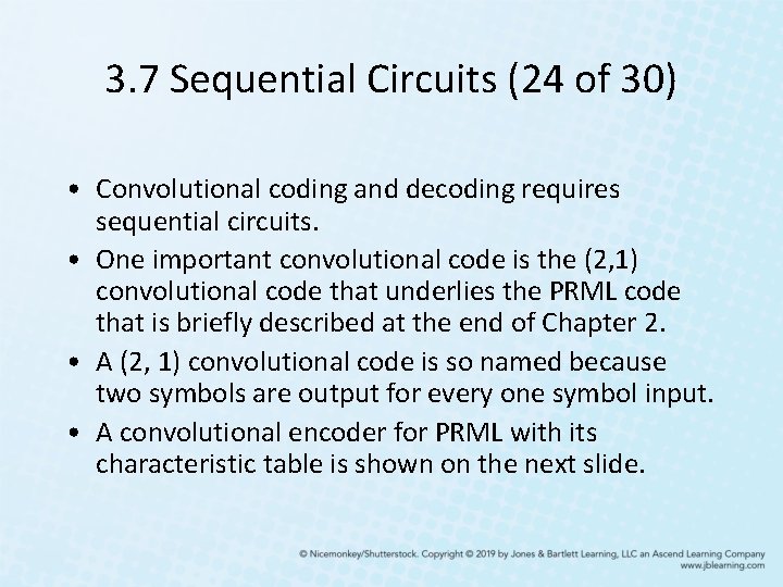 3. 7 Sequential Circuits (24 of 30) • Convolutional coding and decoding requires sequential 3. 7 Sequential Circuits (24 of 30) • Convolutional coding and decoding requires sequential