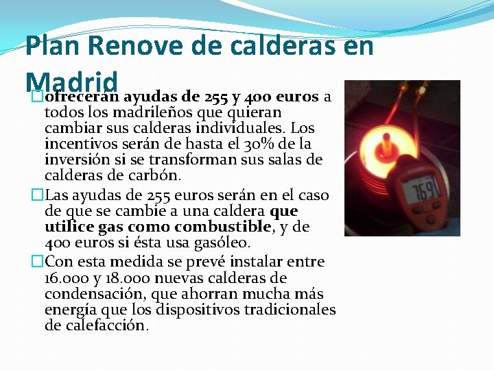 Plan Renove de calderas en Madrid �ofrecerán ayudas de 255 y 400 euros a