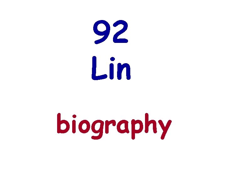 92 Lin biography 