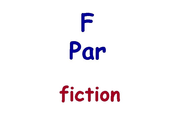 F Par fiction 