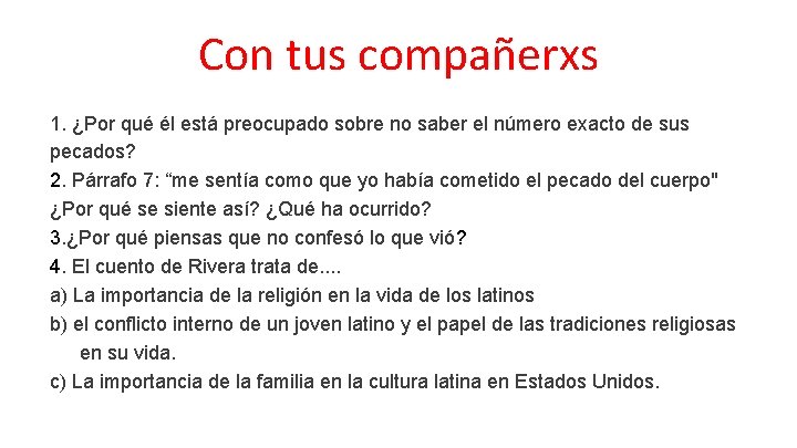 Con tus compañerxs 1. ¿Por qué él está preocupado sobre no saber el número