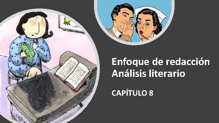 Enfoque de redacción Análisis literario CAPÍTULO 8 