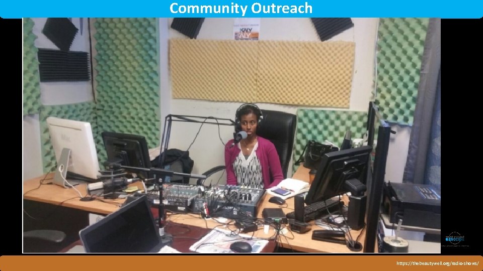 Community Outreach Rwanda https: //thebeautywell. org/radio-shows/ 
