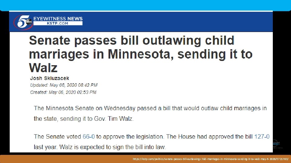 Rwanda https: //kstp. com/politics/senate-passes-bill-outlawing-child-marriages-in-minnesota-sending-it-to-walz-may-6 -2020/5721703/ 