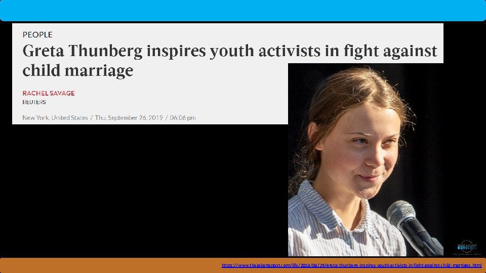 Rwanda https: //www. thejakartapost. com/life/2019/09/26/greta-thunberg-inspires-youth-activists-in-fight-against-child-marriage. html 