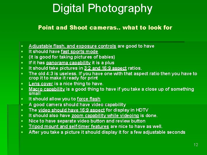 Digital Photography Point and Shoot cameras. . what to look for § § §