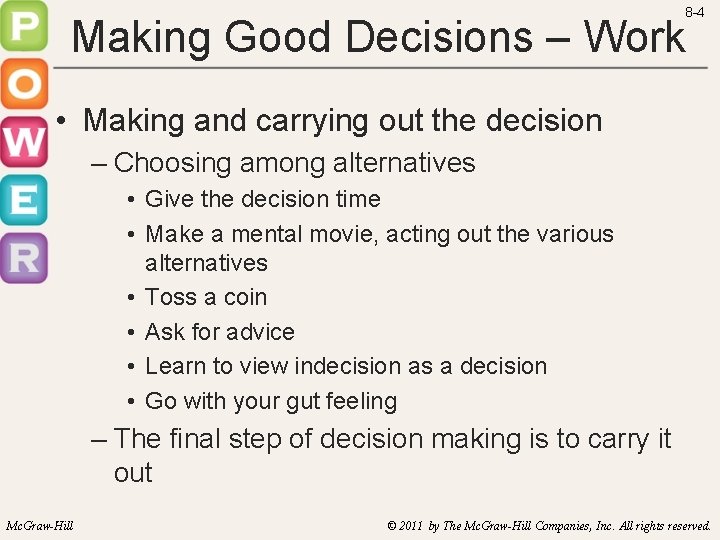 8 -4 Making Good Decisions – Work • Making and carrying out the decision