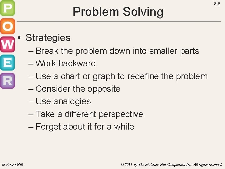 Problem Solving 8 -8 • Strategies – Break the problem down into smaller parts