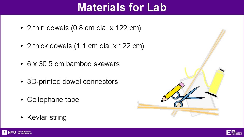 Materials for Lab • 2 thin dowels (0. 8 cm dia. x 122 cm)