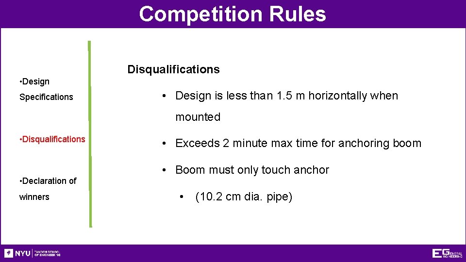 Competition Rules Disqualifications • Design Specifications • Design is less than 1. 5 m