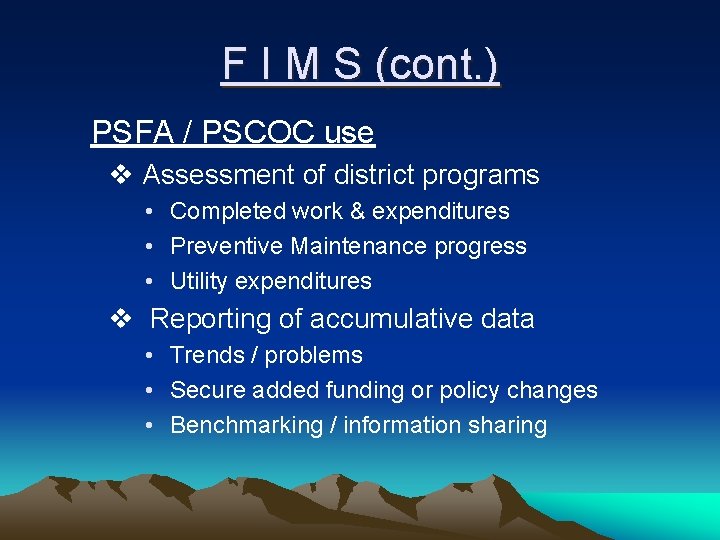 F I M S (cont. ) PSFA / PSCOC use v Assessment of district
