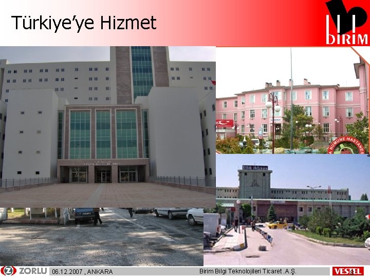Türkiye’ye Hizmet n n n 100 ‘ e Yakın Sağlık Kurumu 6. 000’nin üzerinde