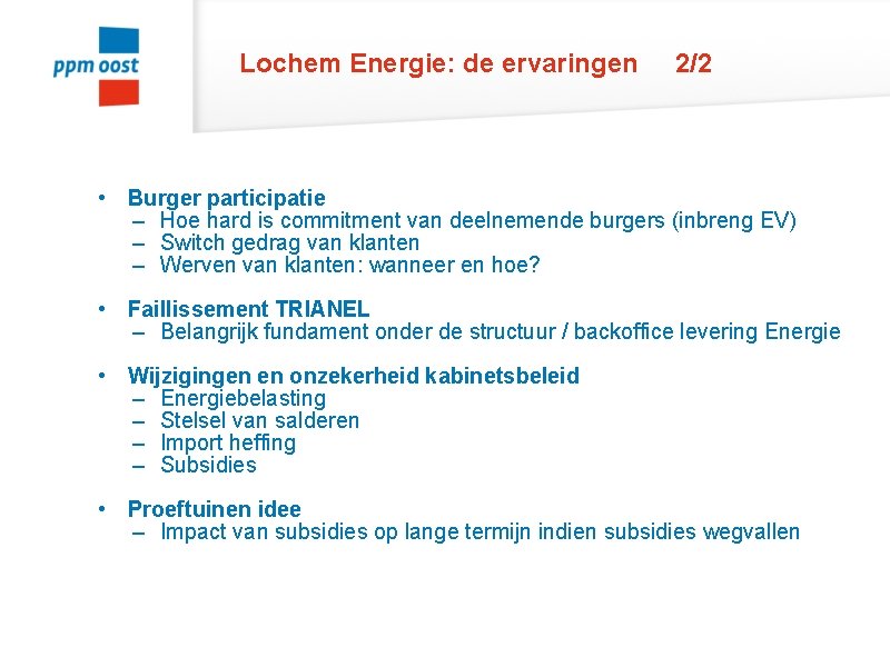 Lochem Energie: de ervaringen 2/2 • Burger participatie – Hoe hard is commitment van