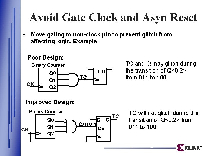 Avoid Gate Clock and Asyn Reset • Move gating to non-clock pin to prevent