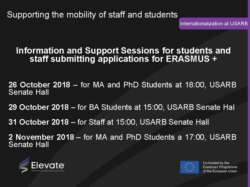 Supporting the mobility of staff and students Internationalization at USARB Information and Support Sessions