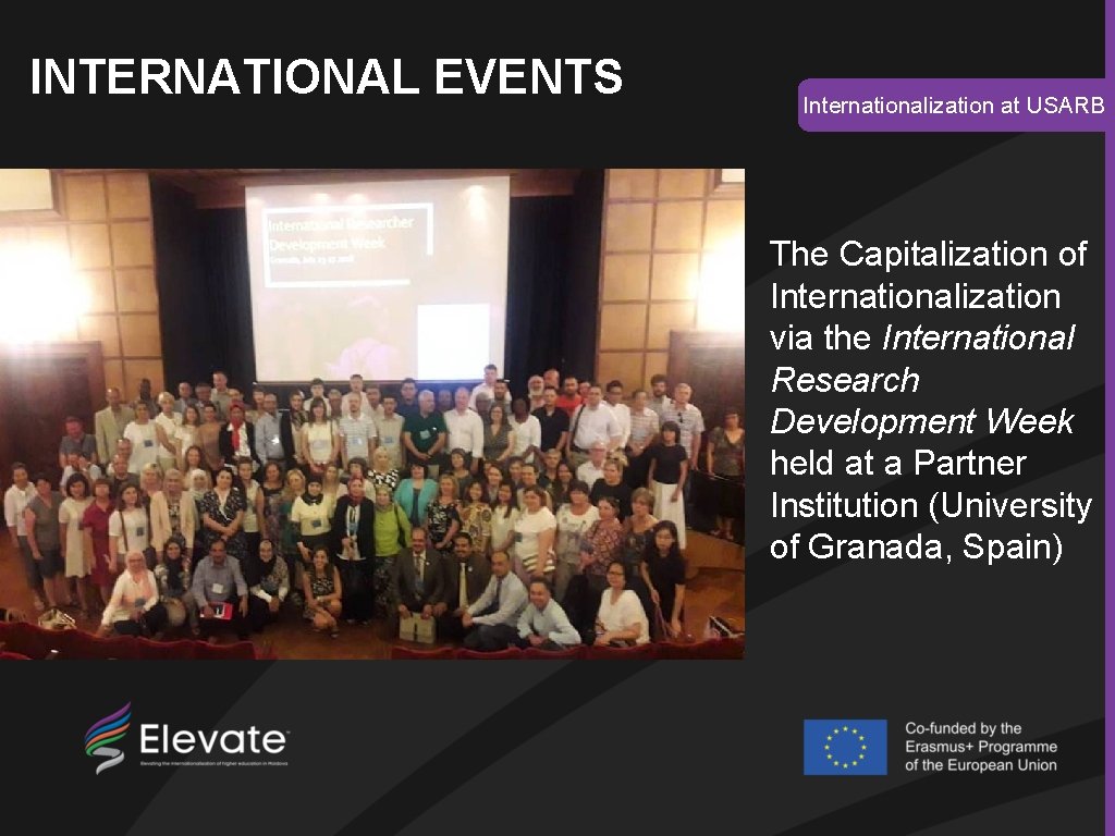 INTERNATIONAL EVENTS Internationalization at USARB The Capitalization of Internationalization via the International Research Development